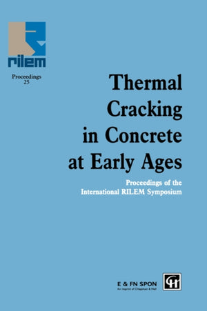 Thermal Cracking in Concrete at Early Ages
