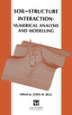 Book cover of: Soil-Structure Interaction: Numerical Analysis and Modelling. By: J.w. Bull