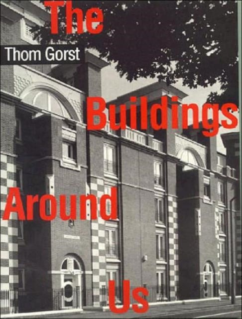 Book cover of: Buildings Around Us. By: Thom Gorst