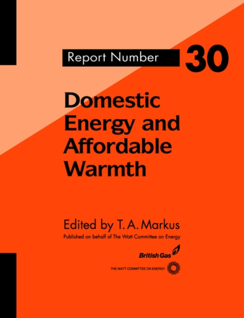 Book cover of: Domestic Energy and Affordable Warmth. By: T. Markus