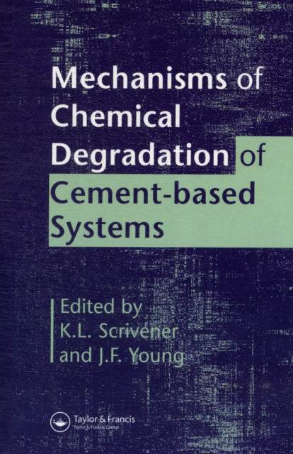 Book cover of: Mechanisms of Chemical Degradation of Cement-based Systems. By: K. Scrivener