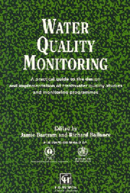 Book cover of: Water Quality Monitoring. By: Jamie Bartram