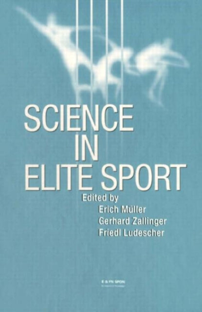Book cover of: Science in Elite Sport. By: F. Ludescher
