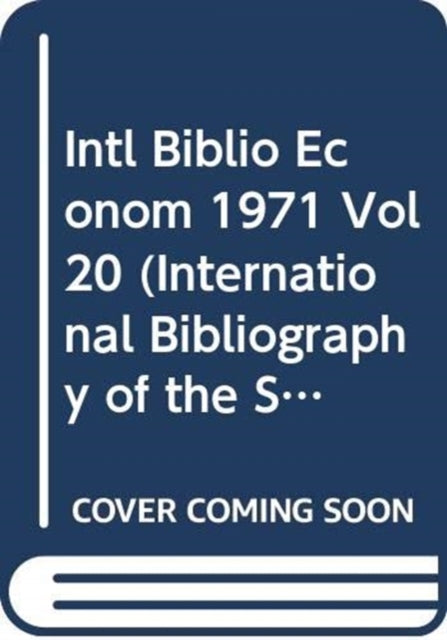 Book cover of: Intl Biblio Econom 1971 Vol 20. By: Intl Com Soc Sc