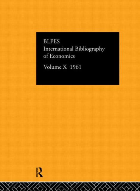 Book cover of: IBSS: Economics: 1961 Volume 10. By: International Committee for Social Sciences Documentation.