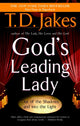 Book cover of: God's Leading Lady. By: T. D. Jakes