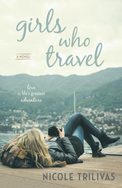 Book cover of: Girls Who Travel. By: Nicole Trilivas
