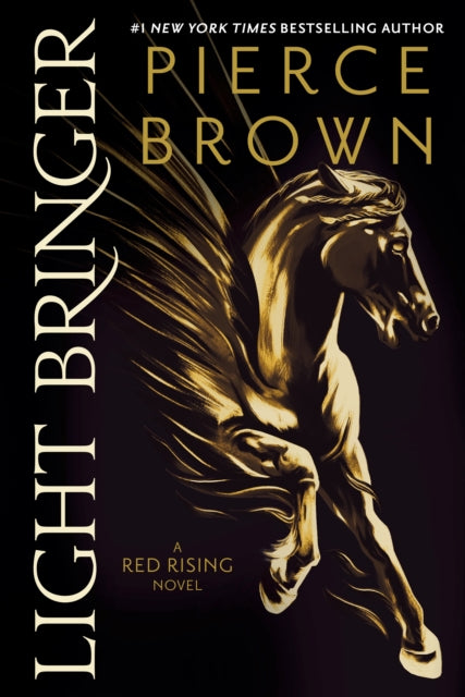 Book cover of: Light Bringer. By: Pierce Brown