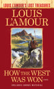 Book cover of: How the West Was Won (Louis L'Amour's Lost Treasures). By: Louis L'Amour