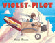 Book cover of: Violet the Pilot. By: Steve Breen