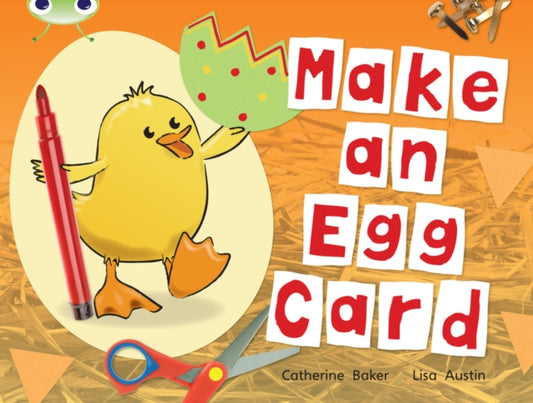 Book cover of: Bug Club Guided Non Fiction Reception Red C Make an Egg Card. By: Catherine Baker