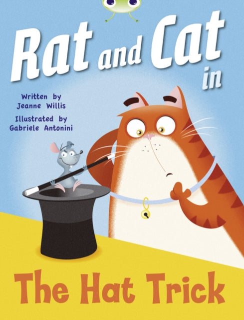 Book cover of: Bug Club Red A (KS1) Rat and Cat in the Hat Trick 6-pack. By: Jeanne Willis