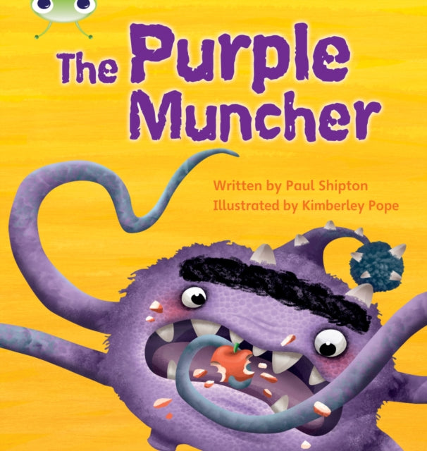 Book cover of: Bug Club Phonics - Phase 5 Unit 26: The Purple Muncher. By: Paul Shipton