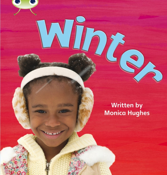Book cover of: Bug Club Phonics - Phase 3 Unit 11: Winter. By: Mónica Hughes