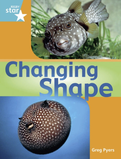 Book cover of: Rigby Star Gui  Year 2: Tourquoise Level: Changing Shape GuiReading Pk Framework Edition