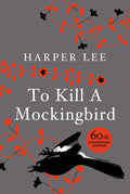 To Kill A Mockingbird, 60th Anniversary Edition