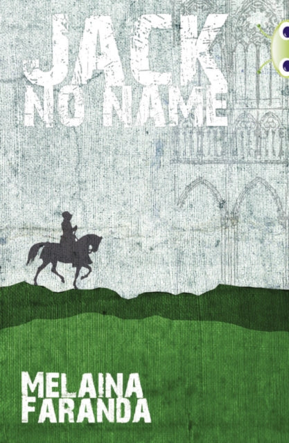 Book cover of: Bug Club Independent Fiction Year 6 Red + Jack No Name. By: Melaina Faranda