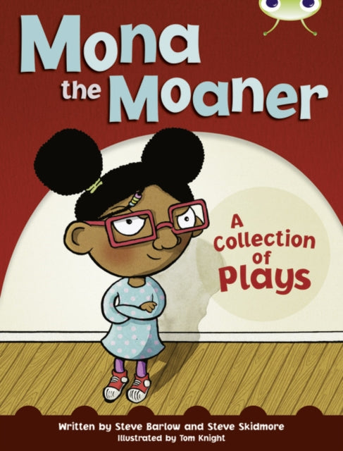 Book cover of: Bug Club Independent Fiction Year Two White B Mona the Moaner