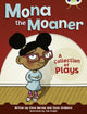 Book cover of: Bug Club Independent Fiction Year Two White B Mona the Moaner