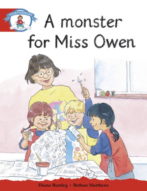 Book cover of: Literacy Edition Storyworlds Stage 1, Our World, A Monster for Miss Owen