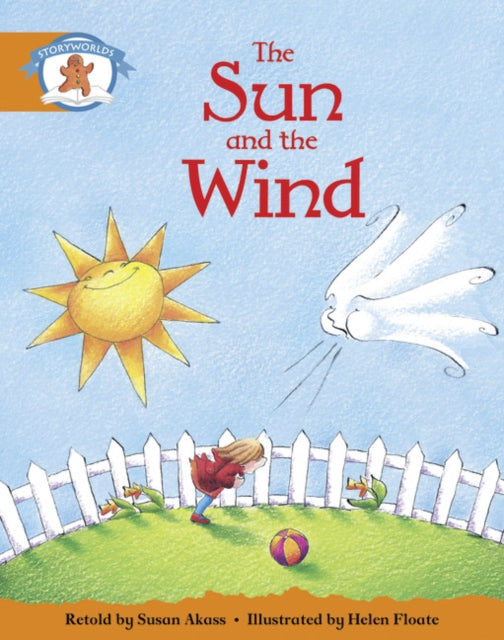 Book cover of: Literacy Edition Storyworlds Stage 4, Once Upon A Time World, The Sun and the Wind. By: Susan Akass