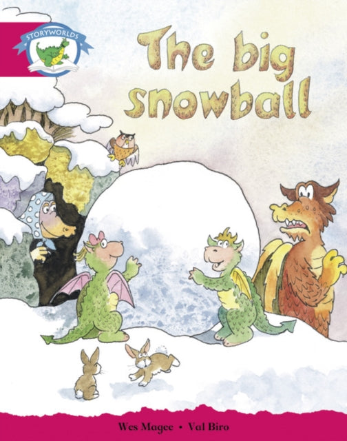 Book cover of: Literacy Edition Storyworlds Stage 5, Fantasy World, The Big Snowball