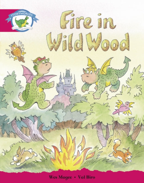 Book cover of: Literacy Edition Storyworlds Stage 5, Fantasy World, Fire in Wild Wood
