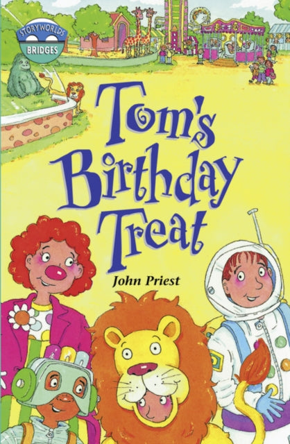 Book cover of: Storyworlds Bridges Stage 10 Tom's Birthday Treat (single). By: John Priest