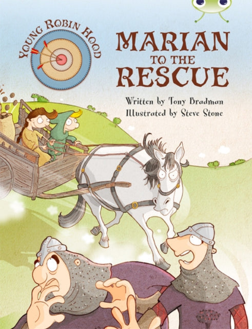 Book cover of: Bug Club Independent Fiction Year Two Purple A Young Robin Hood: Marian to the Rescue. By: Tony Bradman