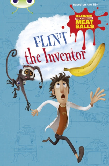 Book cover of: Bug Club Independent Fiction Year Two  Gold A Cloudy with a Chance of Meatballs: Flint the Inventor. By: Catherine Baker
