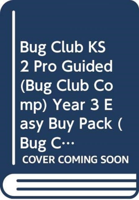 Book cover of: Bug Club KS2 Pro Guided (Bug Club Comp) Year 3 Easy Buy Pack. By: Shirin Yim Bridges