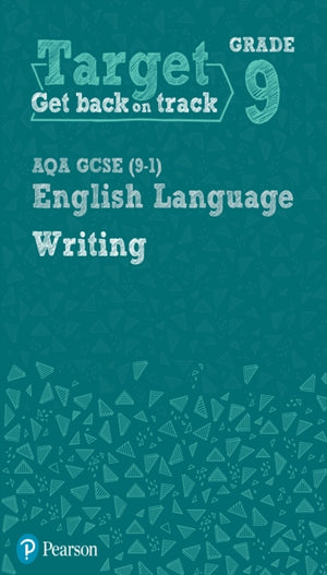 Target Grade 9 Writing AQA GCSE (9-1) English Language Workbook