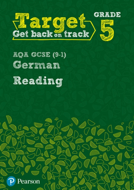 Book cover of: Target Grade 5 Reading AQA GCSE (9-1) German Workbook. By: Lisa Probert
