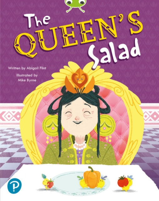 Book cover of: Bug Club Shared Reading: The Queen's Salad (Reception). By: Abigail Flint