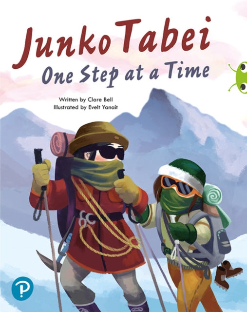 Book cover of: Bug Club Shared Reading: Junko Tabei: One Step at a Time (Year 2). By: Juliet Clare Bell