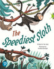 Book cover of: Bug Club Shared Reading: The Speediest Sloth (Year 2). By: Pip Jones