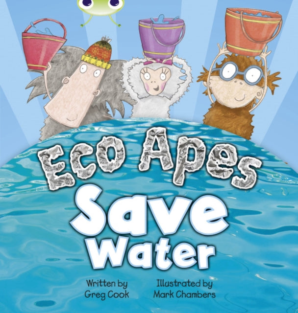 Book cover of: Bug Club Guided Fiction Reception Red B Eco Apes Save Water. By: Greg Cook