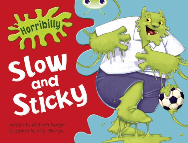 Book cover of: Bug Club Guided Fiction Year 1 Green A Horribilly: Slow and Sticky