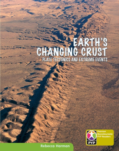 Book cover of: PYP L9 Earth's Changing Crust 6PK