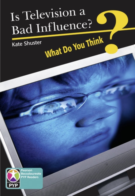 Book cover of: PYP L10 Is TV a bad influence single