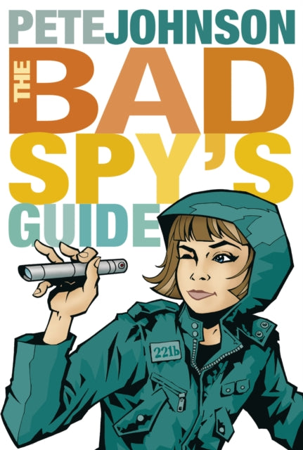 Book cover of: Bad Spy's Guide. By: Pete Johnson