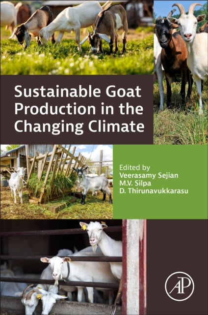 Book cover of: Sustainable Goat Production in the Changing Climate. By: Veerasamy Sejian