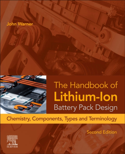 Book cover of: Handbook of Lithium-Ion Battery Pack Design. By: John T. Warner
