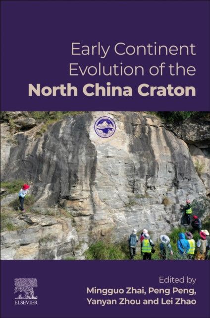 Book cover of: Early Continent Evolution of the North China Craton. By: Mingguo Zhai
