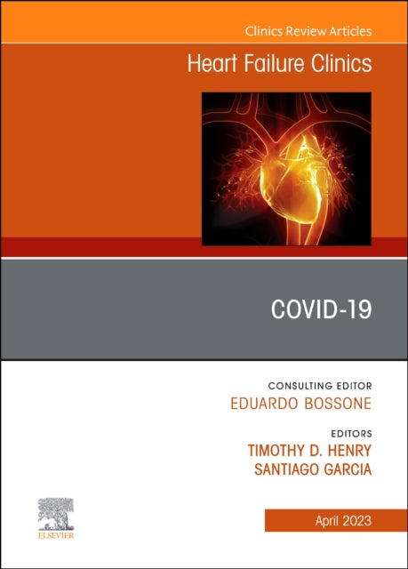 Book cover of: Covid-19, An Issue of Heart Failure Clinics. By: Timothy D. Henry