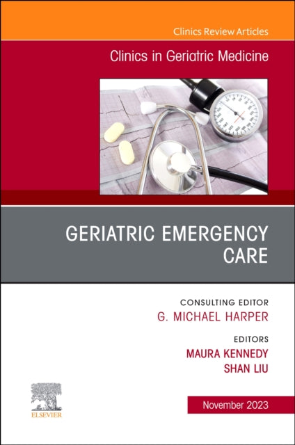 Book cover of: Geriatric Emergency Care, An Issue of Clinics in Geriatric Medicine. By: Maura Kennedy