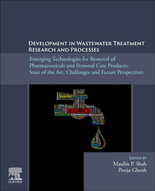 Book cover of: Development in Wastewater Treatment Research and Processes. By: Maulin P. Shah