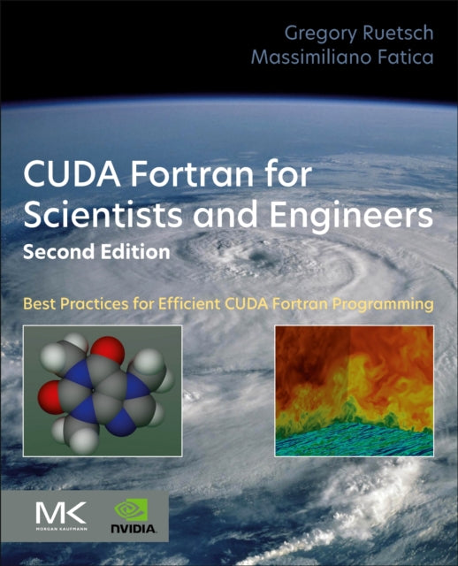 Book cover of: CUDA Fortran for Scientists and Engineers. By: Gregory Ruetsch