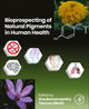 Book cover of: Bioprospecting of Natural Pigments in Human Health