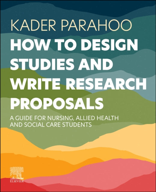 Book cover of: How to Design Studies and Write Research Proposals. By: Kader Parahoo